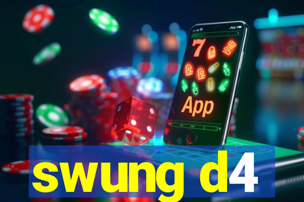 swung d4